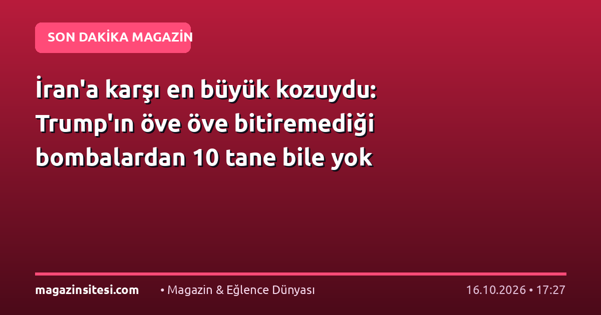 İran’a karşı en büyük kozuydu: Trump’ın öve öve bitiremediği bombalardan 10 tane bile yok