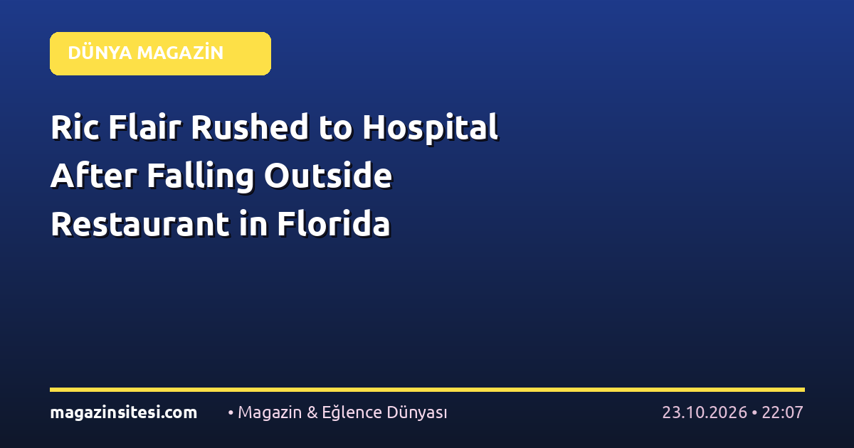 Ric Flair Rushed to Hospital After Falling Outside Restaurant in Florida