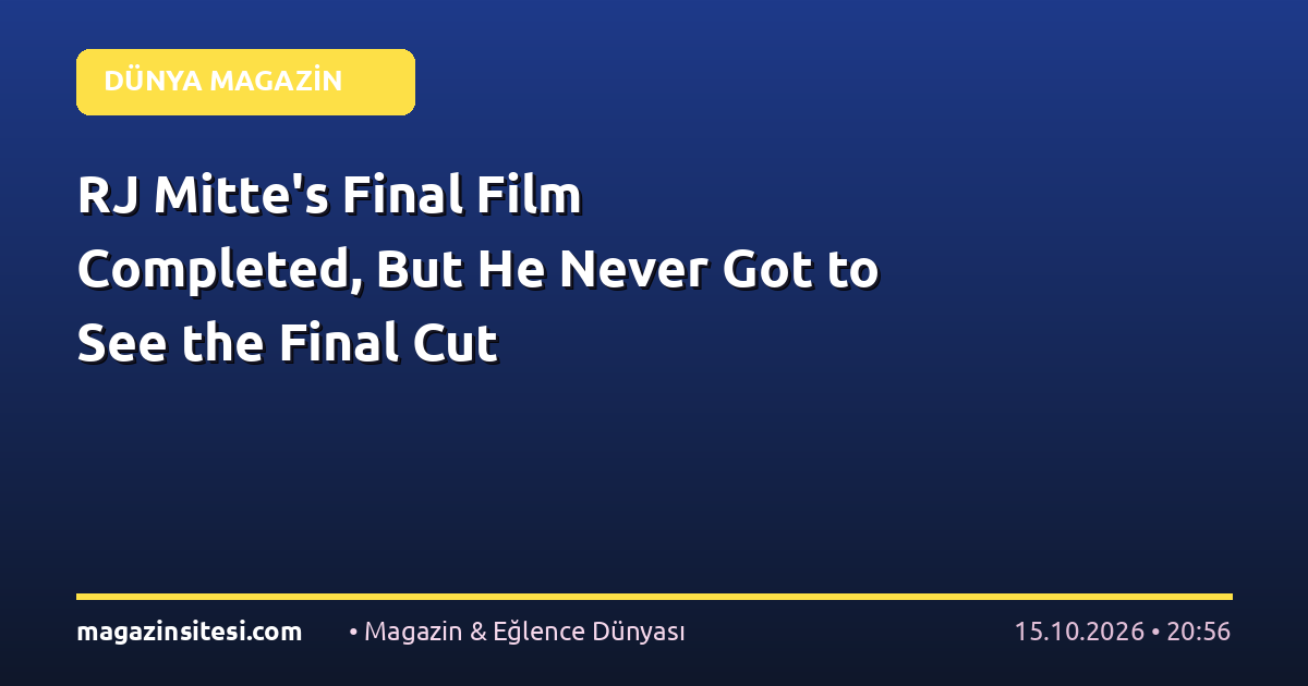 RJ Mitte’s Final Film Completed, But He Never Got to See the Final Cut