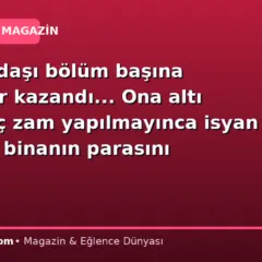 Rol arkadaşı bölüm başına milyonlar kazandı… Ona altı sezon hiç zam yapılmayınca isyan etti: “Bu binanın parasını verseniz yine de oynamam”