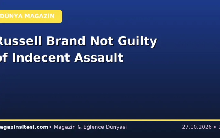 Russell Brand Not Guilty of Indecent Assault