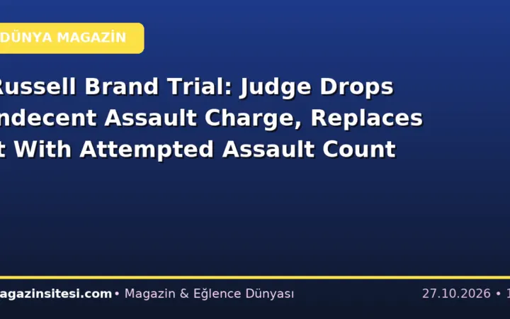 Russell Brand Trial: Judge Drops Indecent Assault Charge, Replaces It With Attempted Assault Count
