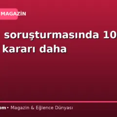 Sarıgül soruşturmasında 10 gözaltı kararı daha