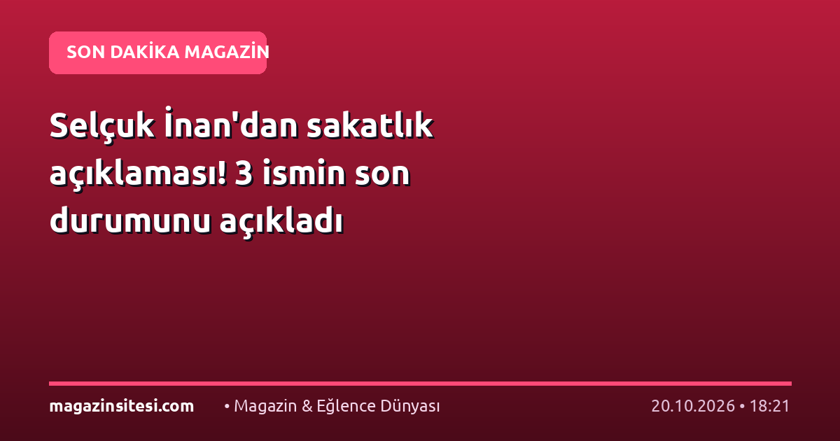 Selçuk İnan’dan sakatlık açıklaması! 3 ismin son durumunu açıkladı