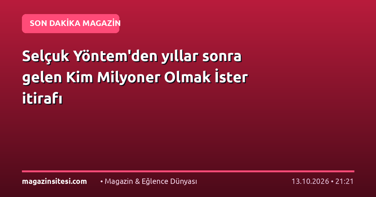 Selçuk Yöntem’den yıllar sonra gelen Kim Milyoner Olmak İster itirafı