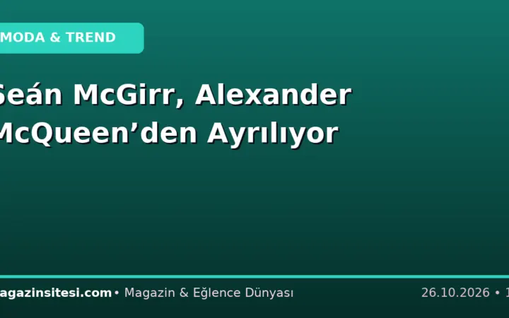 Seán McGirr, Alexander McQueen’den Ayrılıyor