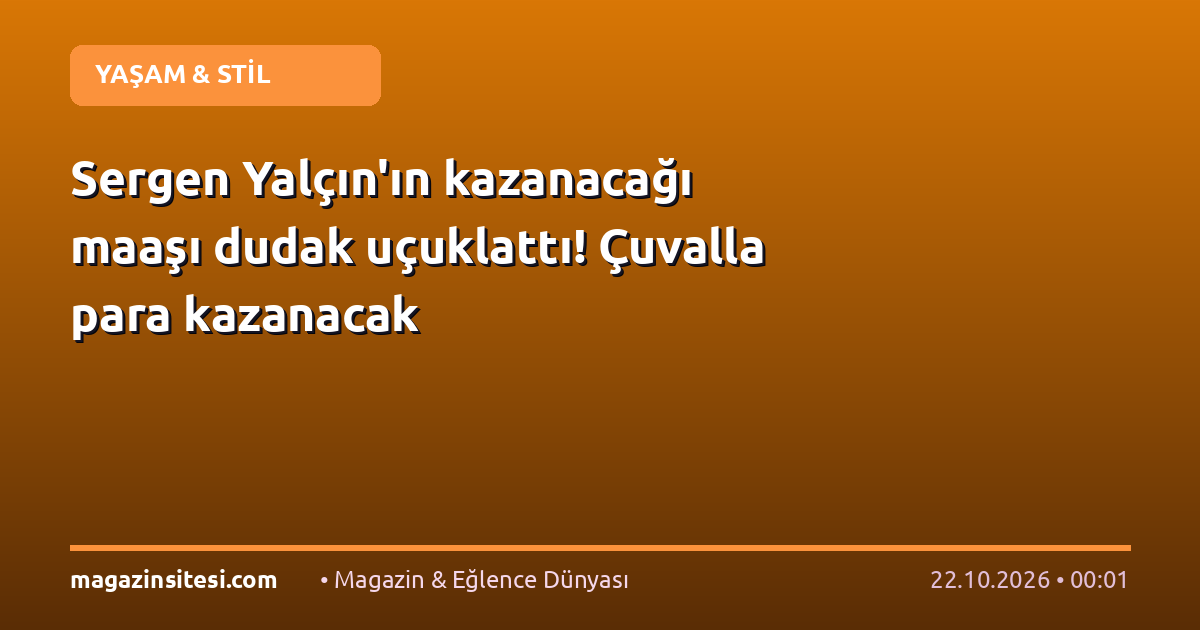 Sergen Yalçın’ın kazanacağı maaşı dudak uçuklattı! Çuvalla para kazanacak