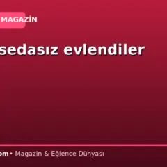 Sessiz sedasız evlendiler