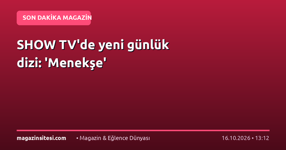 SHOW TV’de yeni günlük dizi: ‘Menekşe’