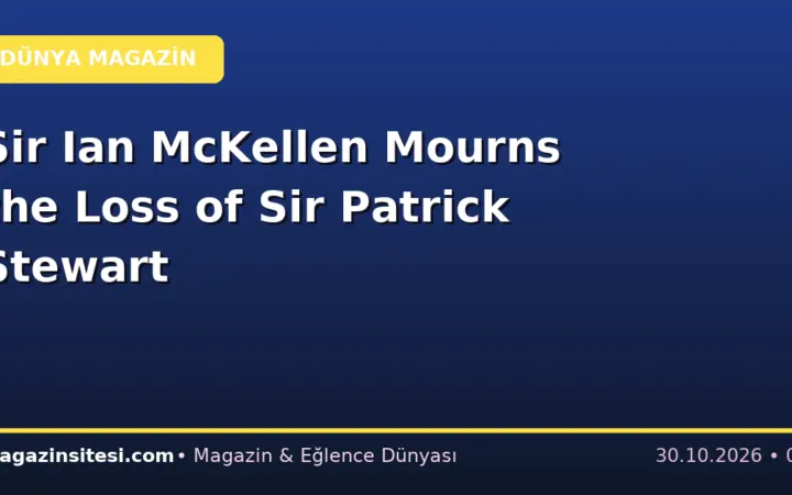 Sir Ian McKellen Mourns the Loss of Sir Patrick Stewart