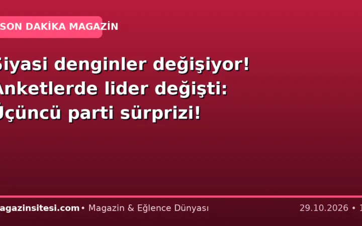Siyasi denginler değişiyor! Anketlerde lider değişti: Üçüncü parti sürprizi!