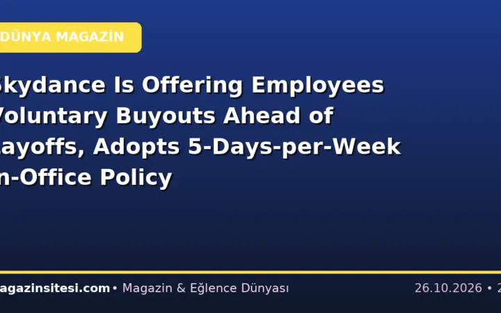 Skydance Is Offering Employees Voluntary Buyouts Ahead of Layoffs, Adopts 5-Days-per-Week In-Office Policy