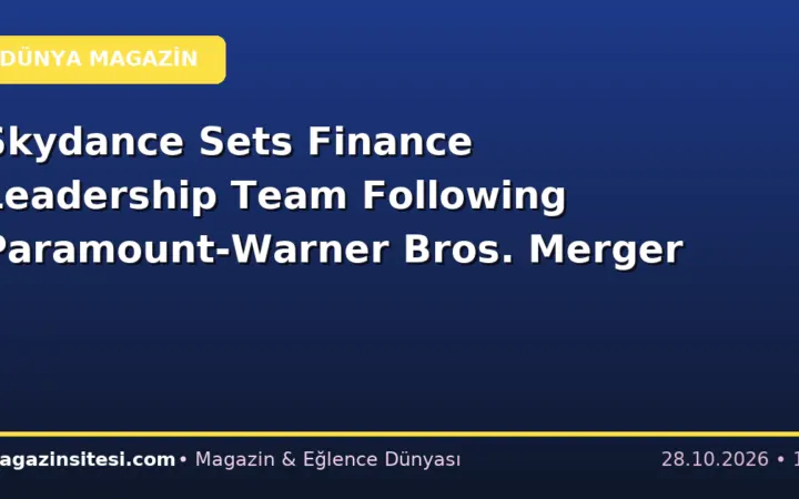 Skydance Sets Finance Leadership Team Following Paramount-Warner Bros. Merger