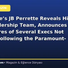Skydance’s JB Perrette Reveals His Full Leadership Team, Announces Departures of Several Execs Not Joining Following the Paramount-Warner Bros. Merger