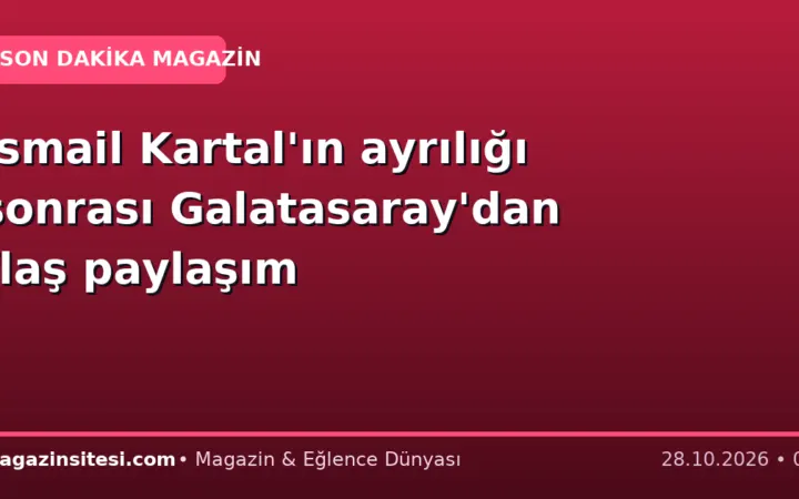 İsmail Kartal’ın ayrılığı sonrası Galatasaray’dan flaş paylaşım