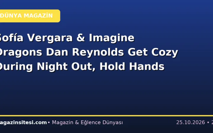 Sofía Vergara & Imagine Dragons Dan Reynolds Get Cozy During Night Out, Hold Hands
