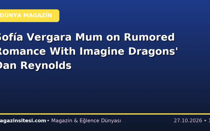 Sofía Vergara Mum on Rumored Romance With Imagine Dragons’ Dan Reynolds