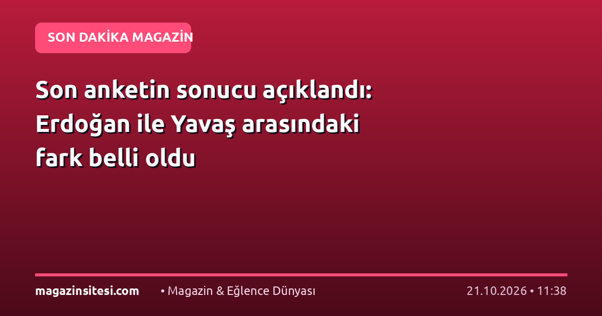 Son anketin sonucu açıklandı: Erdoğan ile Yavaş arasındaki fark belli oldu