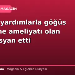 Sosyal yardımlarla göğüs büyütme ameliyatı olan kadın isyan etti