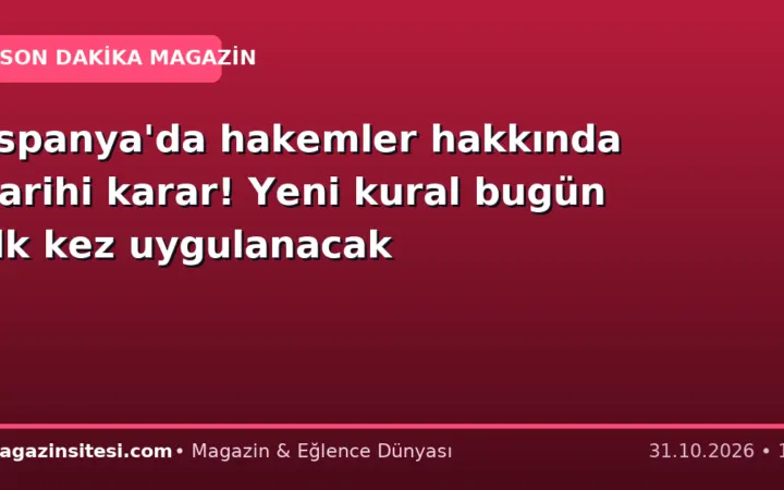İspanya’da hakemler hakkında tarihi karar! Yeni kural bugün ilk kez uygulanacak