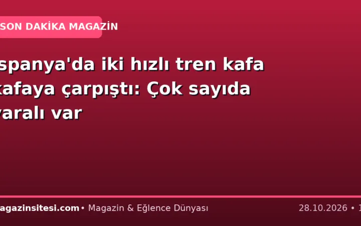 İspanya’da iki hızlı tren kafa kafaya çarpıştı: Çok sayıda yaralı var