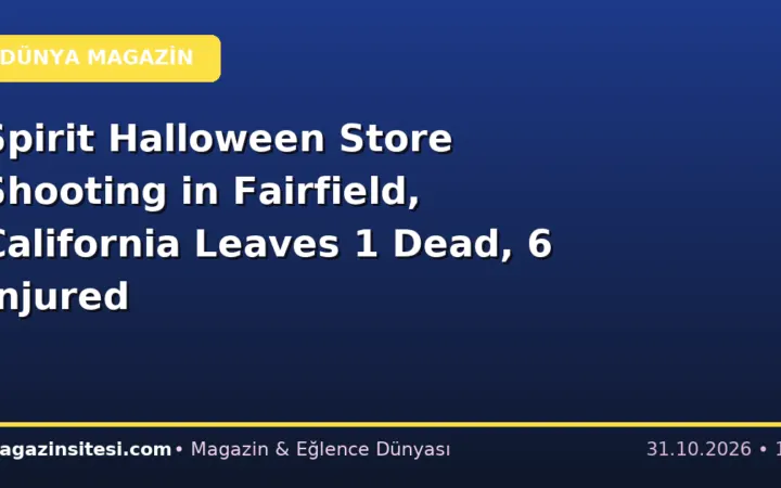 Spirit Halloween Store Shooting in Fairfield, California Leaves 1 Dead, 6 Injured