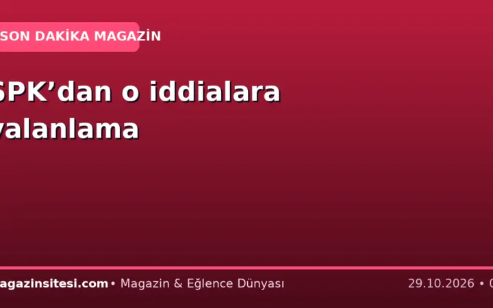SPK’dan o iddialara yalanlama