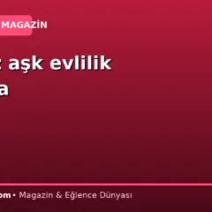Sürpriz aşk evlilik yolunda