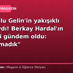 İstanbullu Gelin’in yakışıklı Murat’ıydı! Berkay Hardal’ın değişimi gündem oldu: “Tanıyamadık”
