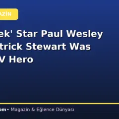 ‘Star Trek’ Star Paul Wesley Says Patrick Stewart Was Iconic TV Hero
