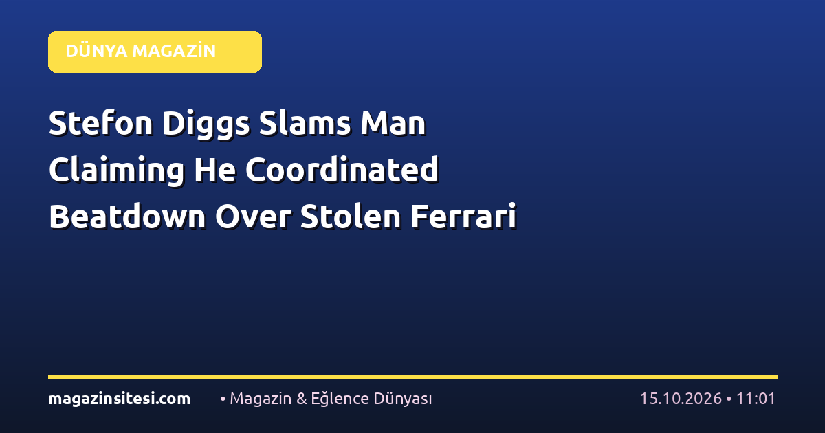 Stefon Diggs Slams Man Claiming He Coordinated Beatdown Over Stolen Ferrari