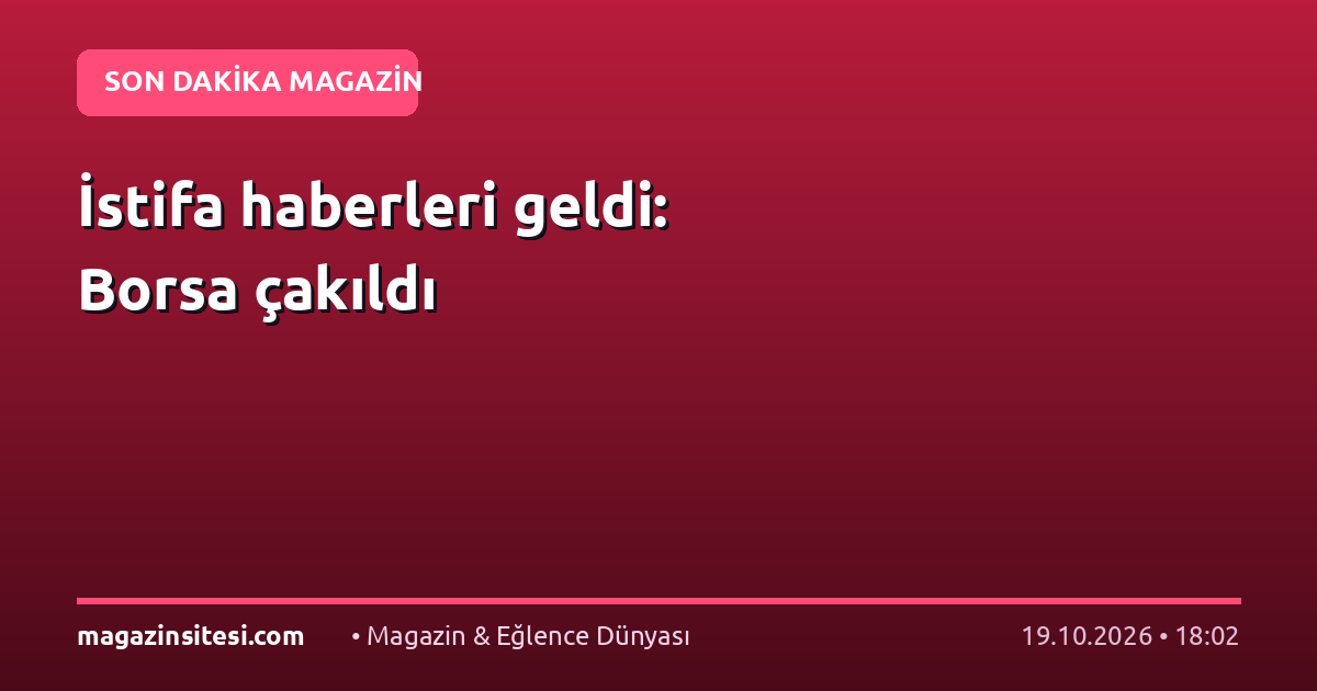 İstifa haberleri geldi: Borsa çakıldı