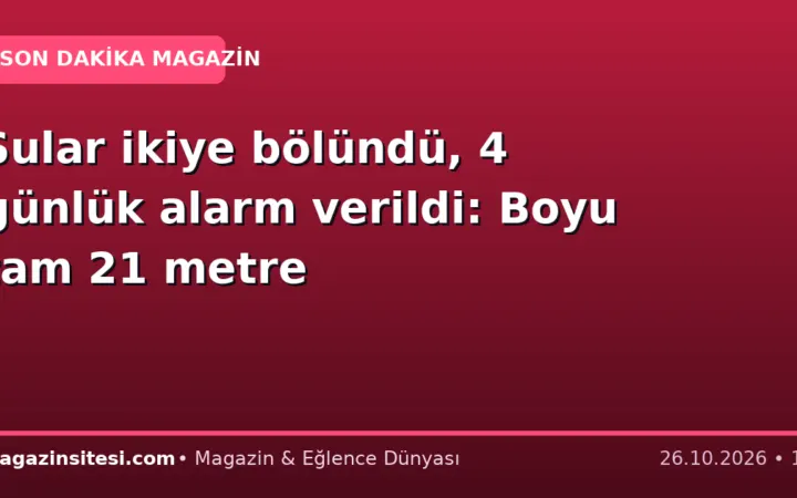 Sular ikiye bölündü, 4 günlük alarm verildi: Boyu tam 21 metre