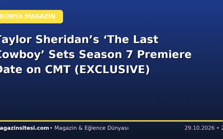Taylor Sheridan’s ‘The Last Cowboy’ Sets Season 7 Premiere Date on CMT (EXCLUSIVE)
