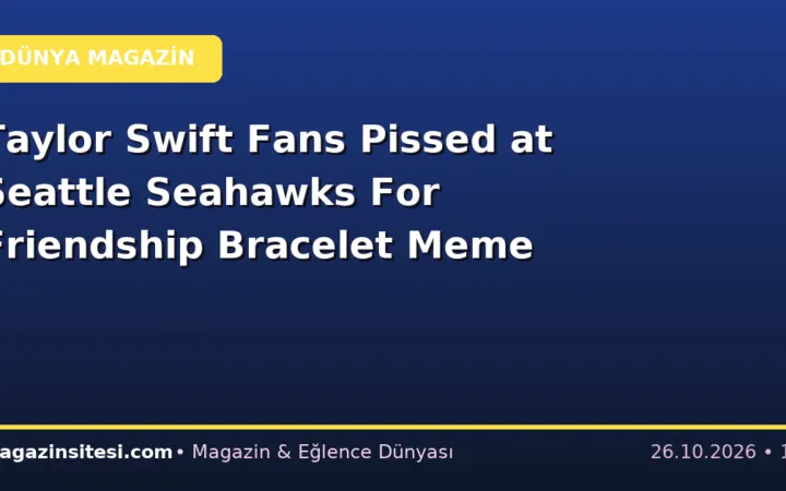 Taylor Swift Fans Pissed at Seattle Seahawks For Friendship Bracelet Meme