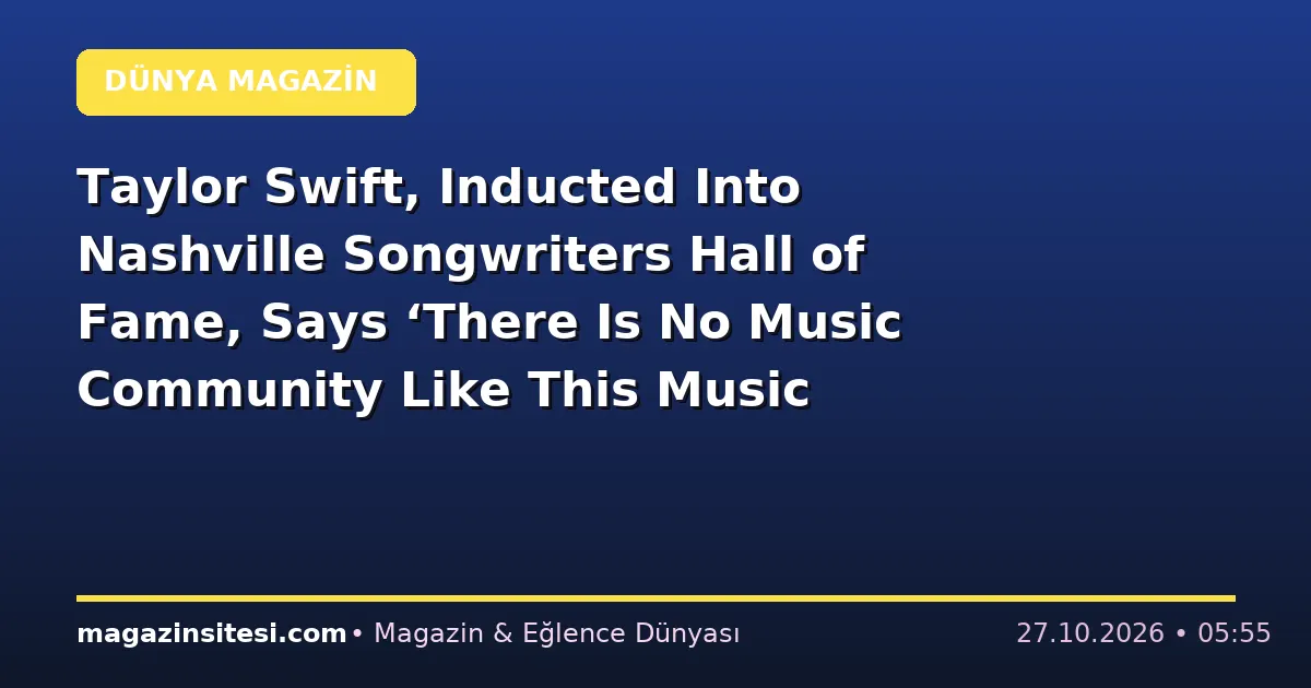Taylor Swift, Inducted Into Nashville Songwriters Hall of Fame, Says ‘There Is No Music Community Like This Music Community. I Know, I Checked All the Communities’