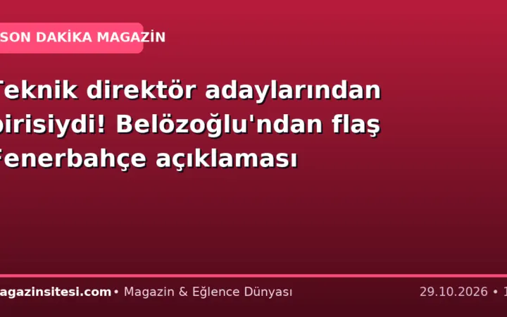 Teknik direktör adaylarından birisiydi! Belözoğlu’ndan flaş Fenerbahçe açıklaması