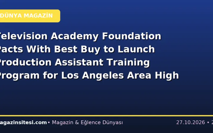 Television Academy Foundation Pacts With Best Buy to Launch Production Assistant Training Program for Los Angeles Area High School Students