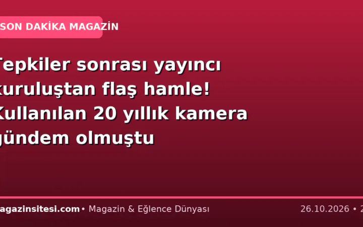 Tepkiler sonrası yayıncı kuruluştan flaş hamle! Kullanılan 20 yıllık kamera gündem olmuştu