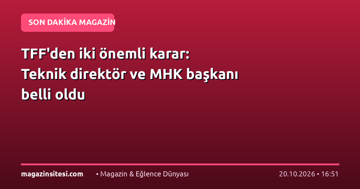 TFF’den iki önemli karar: Teknik direktör ve MHK başkanı belli oldu