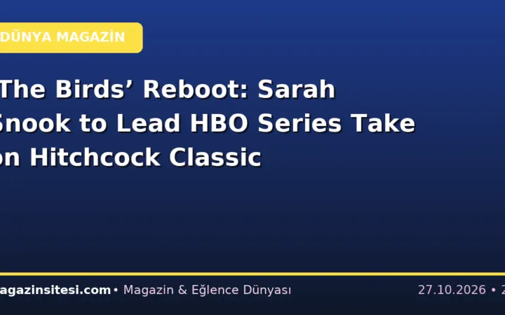 ‘The Birds’ Reboot: Sarah Snook to Lead HBO Series Take on Hitchcock Classic