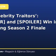 ‘The Celebrity Traitors’: [SPOILER] and [SPOILER] Win in Nail-Biting Season 2 Finale