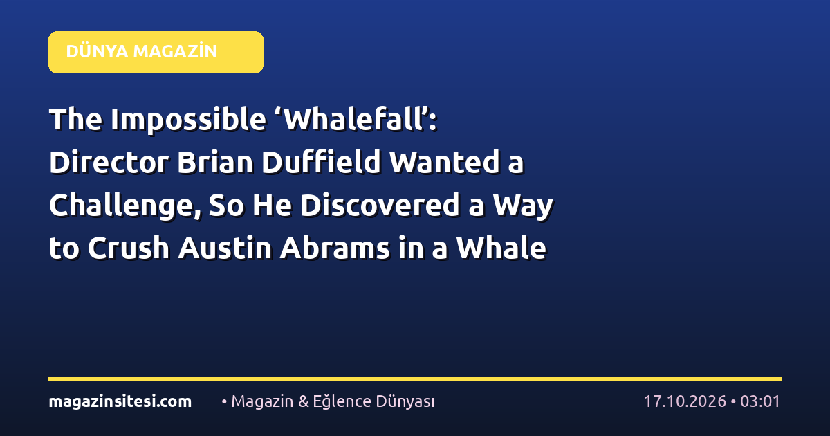 The Impossible ‘Whalefall’: Director Brian Duffield Wanted a Challenge, So He Discovered a Way to Crush Austin Abrams in a Whale Stomach That Left Onlookers ‘Baffled’