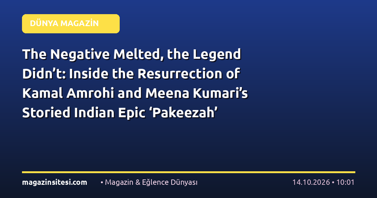 The Negative Melted, the Legend Didn’t: Inside the Resurrection of Kamal Amrohi and Meena Kumari’s Storied Indian Epic ‘Pakeezah’