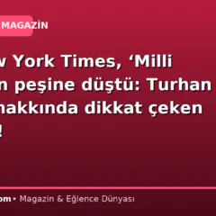 The New York Times, ‘Milli damat’ın peşine düştü: Turhan Mildon hakkında dikkat çeken iddialar!