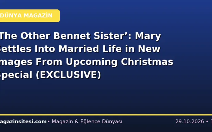 ‘The Other Bennet Sister’: Mary Settles Into Married Life in New Images From Upcoming Christmas Special (EXCLUSIVE)