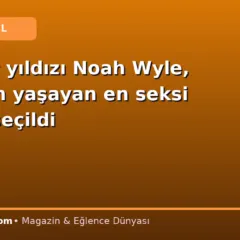 The Pitt yıldızı Noah Wyle, 2026’nın yaşayan en seksi erkeği seçildi