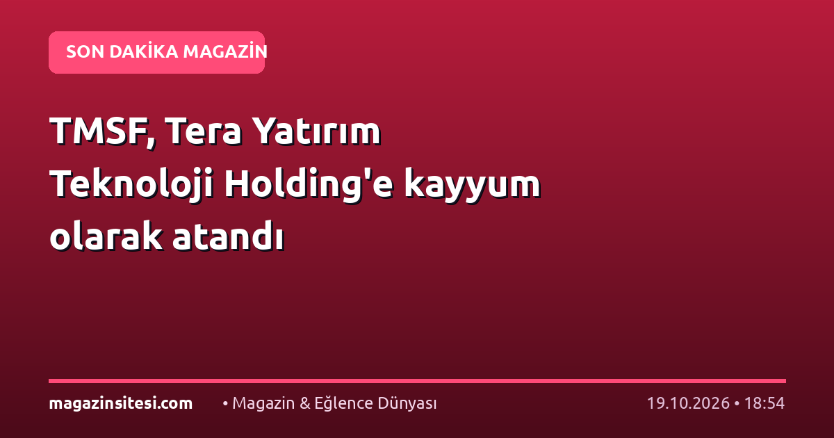 TMSF, Tera Yatırım Teknoloji Holding’e kayyum olarak atandı