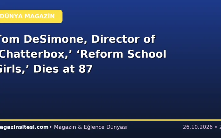 Tom DeSimone, Director of ‘Chatterbox,’ ‘Reform School Girls,’ Dies at 87