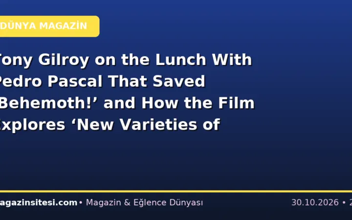 Tony Gilroy on the Lunch With Pedro Pascal That Saved ‘Behemoth!’ and How the Film Explores ‘New Varieties of Loneliness’